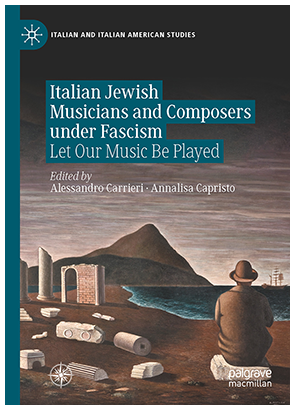 Book cover for "Italian Jewish Musicians and Composers under Fascism: Let Our Music Be Played"